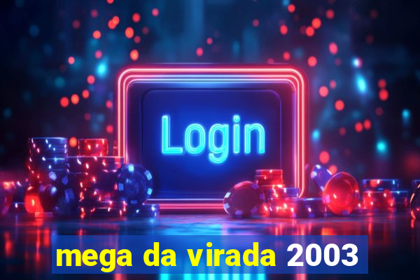 mega da virada 2003